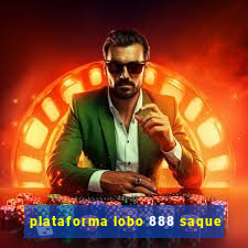 plataforma lobo 888 saque